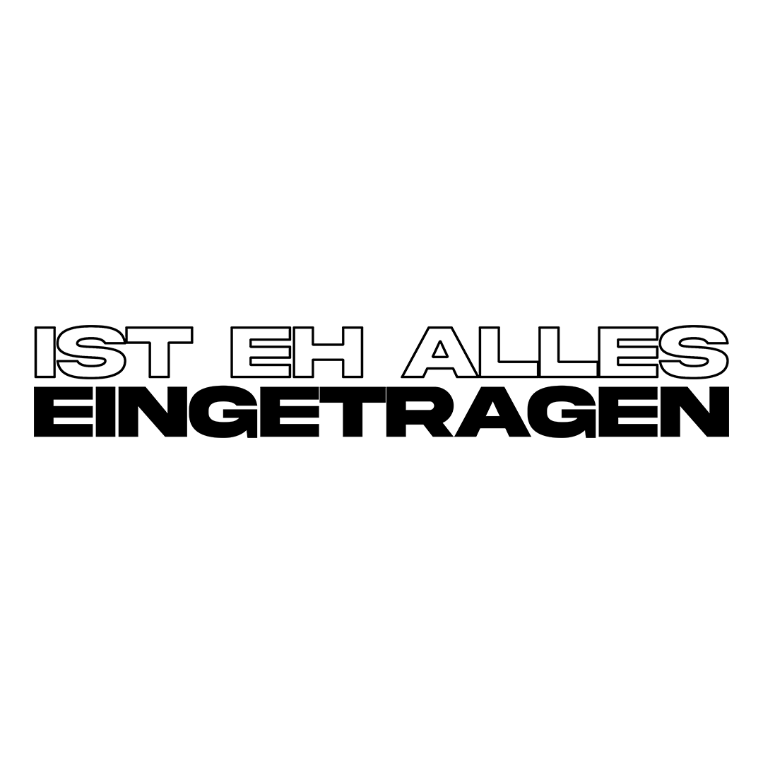 Ist Eh Alles Eingetragen - tuninghunterZ ist dein Onlineshop für Tuning-Bekleidung, Geschenke für Autofan oder Freund.