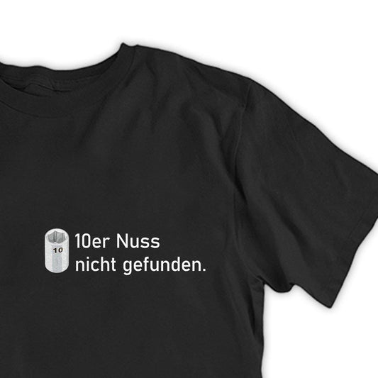 10er Nuss nicht gefunden - Herren Shirt - tuninghunterZ ist dein Onlineshop für Tuning-Bekleidung, Geschenke für Autofan oder Freund.