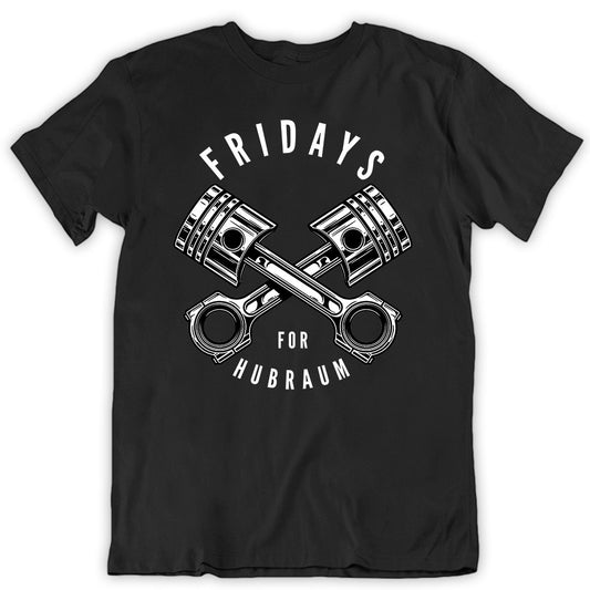 Fridays For Hubraum T-Shirt - tuninghunterZ ist dein Onlineshop für Tuning-Bekleidung, Geschenke für Autofan oder Freund.