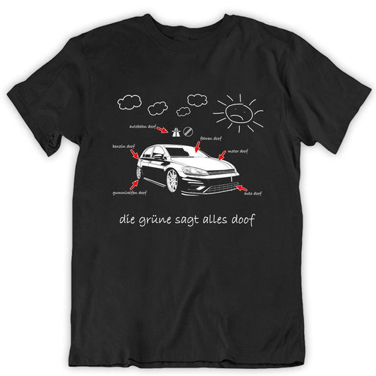 alles doof T-Shirt - tuninghunterZ ist dein Onlineshop für Tuning-Bekleidung, Geschenke für Autofan oder Freund.