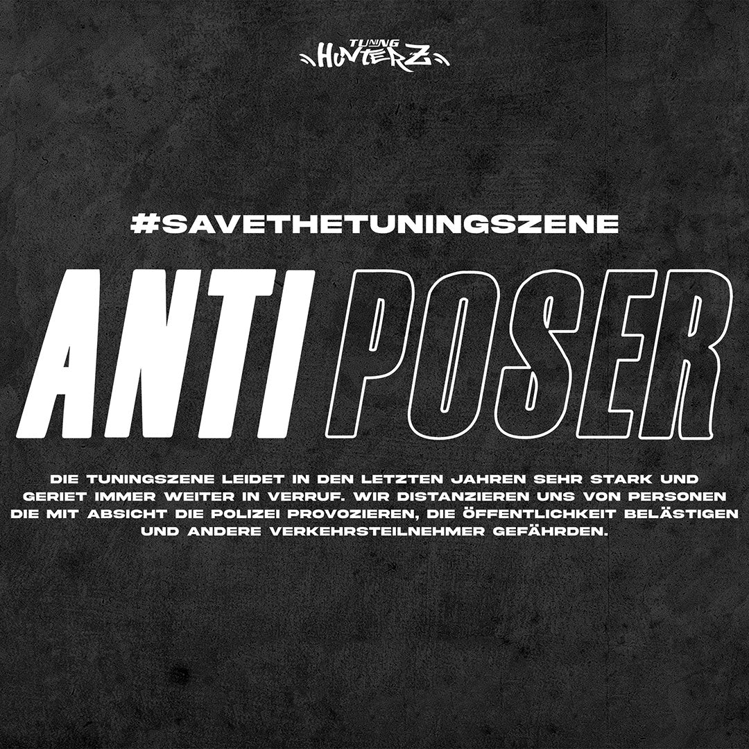 Anti Poser T-Shirt - tuninghunterZ ist dein Onlineshop für Tuning-Bekleidung, Geschenke für Autofan oder Freund.
